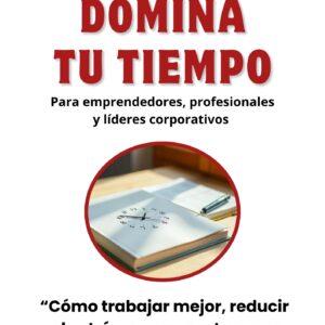 Ebook: Domina tu tiempo.